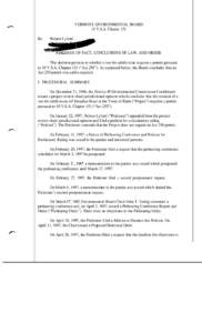 VERMONT ENVIRONMENTAL BOARD 10 V.S.A. Chapter 151 Re: GS OF FACT, CONCLUSIONS OF LAW, AND ORDER This decision pertains to whether a two lot subdivision requires a permit pursuant to 10 V.S.A. Chapter 151 (“Act 250”).