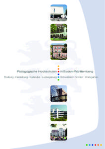 Pädagogische Hochschulen Freiburg · Heidelberg · Karlsruhe · Ludwigsburg in Baden-Württemberg Schwäbisch Gmünd · Weingarten