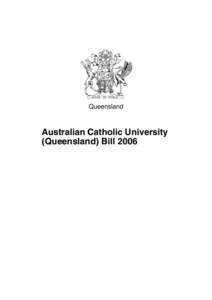 Queensland  Australian Catholic University (Queensland) Bill 2006  Queensland