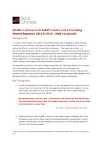 Mobile Commerce in Retail: Loyalty and Couponing Market Research 2013 to 2014– retail viewpoints Background A number of individuals who perform roles directly related to managing or implementing mobile and omni-channel
