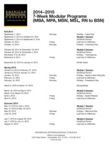 2014–[removed]Week Modular Programs (MBA, MPA, MSN, MSL, RN to BSN) Fall 2014 September 1, 2014	 Monday