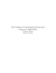 The Caribbean Coastal Marine Productivity Program (CARICOMP) George F. Warner Dulcie M. Linton  ABSTRACT