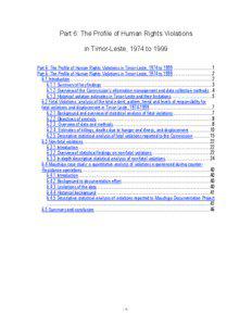 Part 6: The Profile of Human Rights Violations in Timor-Leste, 1974 to 1999 Part 6: The Profile of Human Rights Violations in Timor-Leste, 1974 to 1999 ....................................1