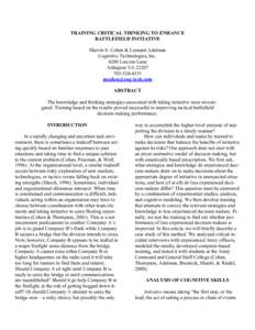 TRAINING CRITICAL THINKING TO ENHANCE BATTLEFIELD INITIATIVE Marvin S. Cohen & Leonard Adelman Cognitive Technologies, Inc[removed]Lorcom Lane Arlington VA 22207