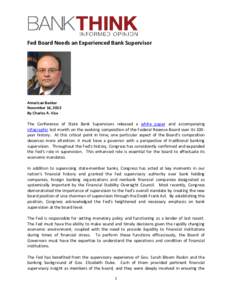 Fed Board Needs an Experienced Bank Supervisor  American Banker November 14, 2013 By Charles A. Vice