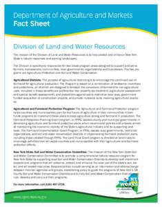 Division of Land and Water Resources The mission of the Division of Land and Water Resources is to help protect and enhance New York State’s natural resources and working landscapes. The Division is specifically respon