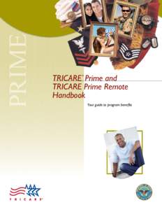 TRICARE Prime and TRICARE Prime Remote Handbook ®  Your guide to program benefits
