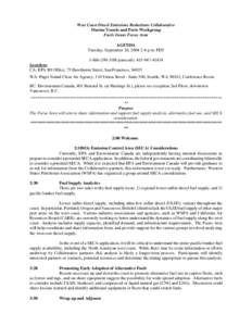 West Coast Diesel Emissions Reductions Collaborative Marine Vessels and Ports Workgroup Fuels Issues Focus Area AGENDA Tuesday, September 28, [removed]p.m. PDT[removed]passcode: [removed]#