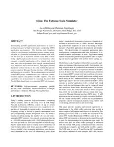 xSim: The Extreme-Scale Simulator Swen B¨ohm and Christian Engelmann Oak Ridge National Laboratory, Oak Ridge, TN, USA [removed] and [removed]  ABSTRACT