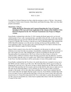 TONOPAH TOWN BOARD MEETING MINUTES JULY 13, 2011 Tonopah Town Board Chairman Jon Zane called the meeting to order at 7:00 pm. Also present were Horace Carlyle, Javier Gonzalez, Glenn Hatch, and Duane Downing. There were 