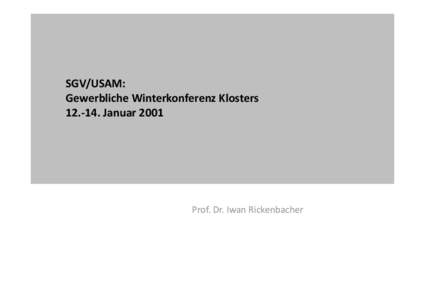 Gewerbliche Winterkonferenz 2011 Klosters - Präsentation Prof. Dr. Iwan Rickenbacher: Start ins Wahljahr[removed]wie mobilisieren Gewerbe und Parteien gemeinsam?