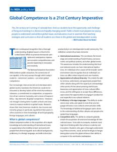 An NEA policy brief  Global Competence Is a 21st Century Imperative The 21st century isn’t coming; it’s already here. And our students have the opportunity and challenge of living and working in a diverse and rapidly