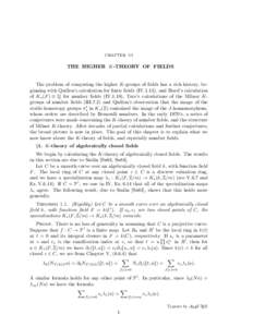 CHAPTER VI  THE HIGHER K-THEORY OF FIELDS The problem of computing the higher K-groups of fields has a rich history, beginning with Quillen’s calculation for finite fields (IV.1.13), and Borel’s calculation of K∗ (