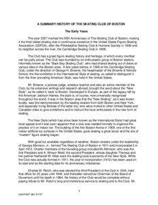 A SUMMARY HISTORY OF THE SKATING CLUB OF BOSTON The Early Years The year 2007 marked the 95th Anniversary of The Skating Club of Boston, making