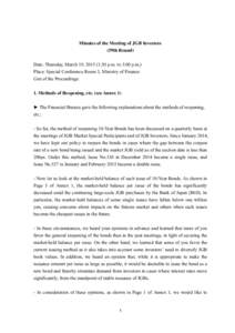 Minutes of the Meeting of JGB Investors (59th Round) Date: Thursday, March 19, :30 p.m. to 3:00 p.m.) Place: Special Conference Room 3, Ministry of Finance Gist of the Proceedings: 1. Methods of Reopening, etc. (s