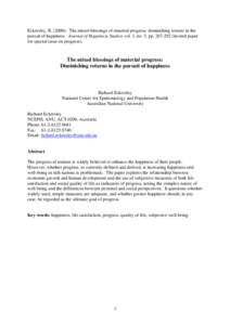 Eckersley, R[removed]The mixed blessings of material progress: diminishing returns in the pursuit of happiness. Journal of Happiness Studies vol. 1, no. 3, pp[removed]invited paper for special issue on progress). The 