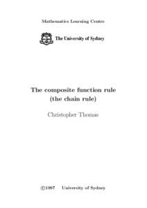 Mathematics Learning Centre  The composite function rule (the chain rule) Christopher Thomas