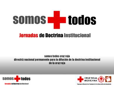 somos todos cruz roja directriz nacional permanente para la difusión de la doctrina institucional de la cruz roja