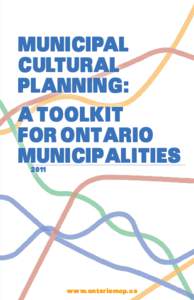 Municipal cultural planning: A toolkit for ontario Municipalities