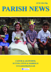 PARISH NEWS JUNE 2014 90p CASTOR & AILSWORTH, SUTTON, UPTON & MARHOLM