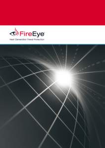 „Mit FireEye können wir Angriffe auf standortgebundene und Remote-User erkennen und effektiv abwehren. Endlich sind wir in der Lage, Bedrohungen zuverlässig zu identifizieren, die Firewalls, Web Gateways sowie IPS- 