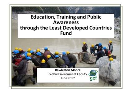 Education, Training and Public Awareness through the Least Developed Countries Fund  Rawleston Moore