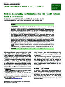 CLINICAL RESEARCH STUDY  UNDER EMBARGO UNTIL MARCH 8, 2011, 12:01 AM ET Medical Bankruptcy in Massachusetts: Has Health Reform Made a Difference?
