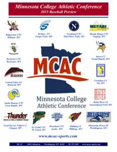 Minnesota College Athletic Conference 2015 Baseball Preview M State– FF Fergus Falls, MN