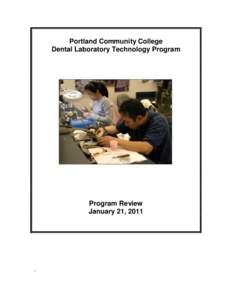 Portland Community College Dental Laboratory Technology Program Program Review January 21, 2011