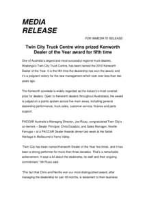 MEDIA RELEASE FOR IMMEDIATE RELEASE: Twin City Truck Centre wins prized Kenworth Dealer of the Year award for fifth time