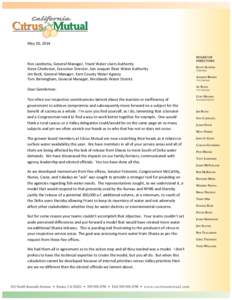 May 30, 2014  Ron Jacobsma, General Manager, Friant Water Users Authority Steve Chedester, Executive Director, San Joaquin River Water Authority Jim Beck, General Manager, Kern County Water Agency Tom Birmingham, General