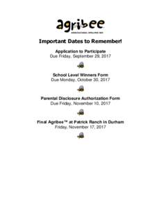 Important Dates to Remember! Application to Participate Due Friday, September 29, 2017 School Level Winners Form Due Monday, October 30, 2017