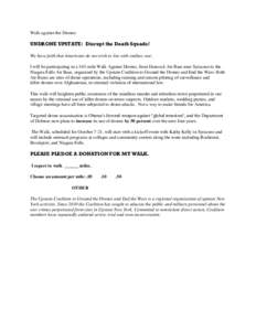 Walk against the Drones:  UNDRONE UPSTATE: Disrupt the Death Squads! We have faith that Americans do not wish to live with endless war. I will be participating in a 165-mile Walk Against Drones, from Hancock Air Base nea