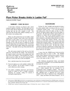 NURSE REPORT #18 October 1992 Plum Picker Breaks Ankle in Ladder Fall1 California NURSE Project2 SUMMARY : CASE[removed]