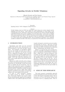 Signaling Attacks in Mobile Telephony Mihajlo Pavloski and Erol Gelenbe Department of Electrical & Electronic Engineering, Intelligent Systems and Networks Group, Imperial College, London SW7 2AZ, UK {m.pavloski13, e.gel