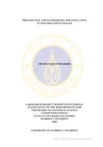 PRINTED TEXT AND HANDWRITING IDENTIFICATION IN THAI DOCUMENT IMAGES TIPAWAN KHUNVIPAKORN  A RESEARCH PROJECT SUBMITTED IN PARTIAL
