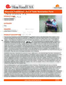 American Paddlefish | Ark of Taste Nomination Form PRODUCT NAME American Paddlefish Polyodon spathula  CATEGORY