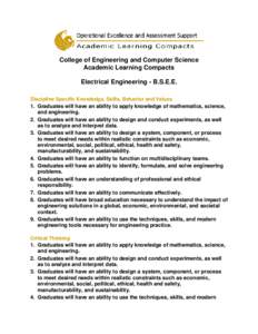 College of Engineering and Computer Science Academic Learning Compacts Electrical Engineering - B.S.E.E. Discipline Specific Knowledge, Skills, Behavior and Values 1. Graduates will have an ability to apply knowledge of 