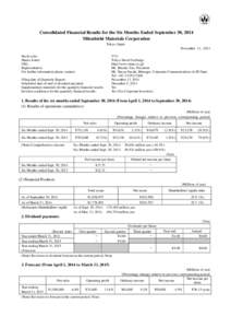 Consolidated Financial Results for the Six Months Ended September 30, 2014 Mitsubishi Materials Corporation Tokyo, Japan November 11, 2014 Stock code: Shares listed: