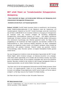 PRESSEMELDUNG BDT erhält Patent zur Tornado-basierten SchuppenstromAbstapelung - Patent beschreibt die längen- und breitenvariable Zuführung und Abstapelung durch vollautomatisch überlappenden Schuppenstrom - Zielmä