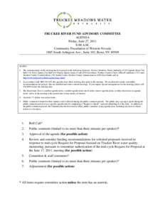 TRUCKEE RIVER FUND ADVISORY COMMITTEE AGENDA Friday, June 27, 2011 8:00 A.M. Community Foundation of Western Nevada 1885 South Arlington Ave., Suite 103, Reno, NV 89509