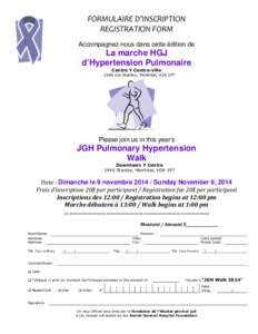 FORMULAIRE D’INSCRIPTION REGISTRATION FORM Accompagnez-nous dans cette édition de La marche HGJ d’Hypertension Pulmonaire