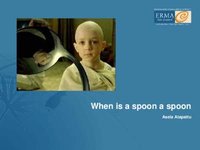 When is a spoon a spoon Asela Atapattu Trust and Credibility  Trust that the decision maker