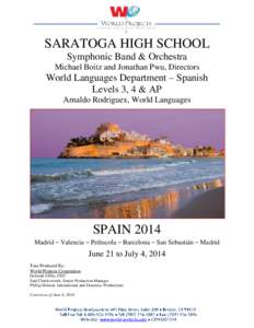 SARATOGA HIGH SCHOOL Symphonic Band & Orchestra Michael Boitz and Jonathan Pwu, Directors World Languages Department – Spanish Levels 3, 4 & AP