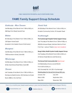 FAMILY ASSOCIATION FOR MENTAL HEALTH EVERYWHERE (FAME)  FAME Family Support Group Schedule Etobicoke - West Toronto  North York