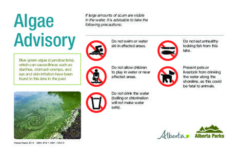 Algae Advisory Blue-green algae (cyanobacteria), which can cause illness such as diarrhea, stomach cramps, and eye and skin irritation have been