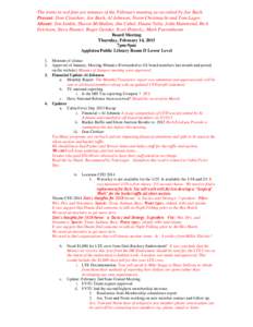 The items in red font are minutes of the February meeting as recorded by Joe Bach. Present: Don Clouthier, Joe Bach, Al Johnson, Norm Christnacht and Tom Lager. Absent: Jim Jenkin, Shawn McMullen, Jim Cuhel, Duane Velie,