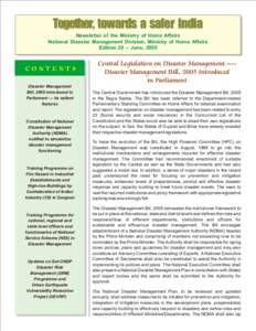 Together, towards a safer India Newsletter of the Ministry of Home Affairs National Disaster Management Division, Ministry of Home Affairs Edition 20 – June, 2005  CONTENTS