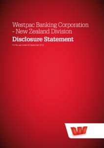 Westpac Banking Corporation - New Zealand Division Disclosure Statement For the year ended 30 September 2012  Index