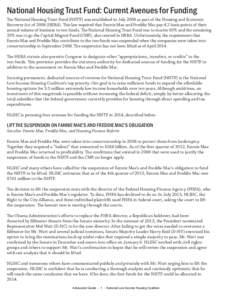 National Housing Trust Fund: Current Avenues for Funding The National Housing Trust Fund (NHTF) was established in July 2008 as part of the Housing and Economic Recovery Act of[removed]HERA). This law required that Fannie 